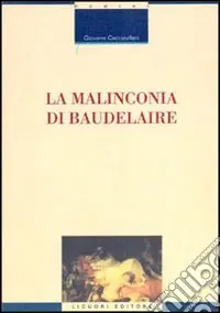 Offerta Del Giorno La malinconia di Baudelaire
