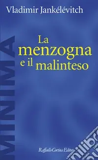 Super Prezzo La menzogna e il malinteso