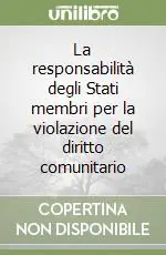 Occasione Imperdibile La responsabilità degli Stati membri per la violazione del diritto comunitario