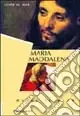 Maria Maddalena. Oltre il mito alla ricerca della sua vera identità Prezzo Conveniente