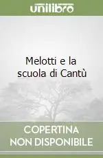 Must-Have Melotti e la scuola di Cantù