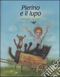 Più Venduto Pierino e il lupo. Ediz. illustrata
