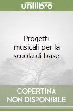 Progetti musicali per la scuola di base Compra Adesso