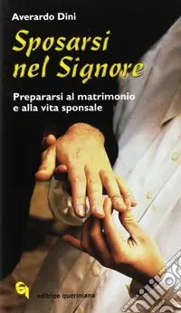 Popolare Sposarsi nel Signore. Prepararsi al matrimonio e alla vita sponsale