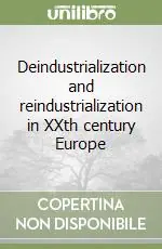 Deindustrialization and reindustrialization in XXth century Europe Occasione