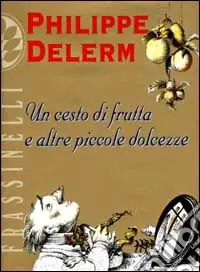 Spedito Oggi Un cesto di frutta e altre piccole dolcezze