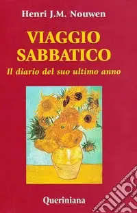 Viaggio sabbatico. Il diario del suo ultimo anno Direttamente Dal Produttore