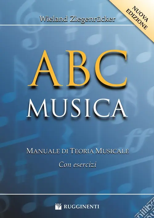 ABC musica. Manuale di teoria musicale. Con esercizi. Nuova ediz. Ultime Pezzi