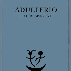 Adulterio e altri diversivi Offerta Lampo