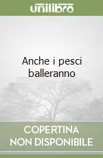 Consegna Rapida Anche i pesci balleranno