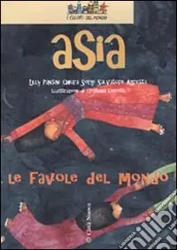 Asia. Le favole del mondo Prezzo Basso