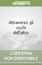 Attraverso gli occhi dell‘altro Consegna Rapida