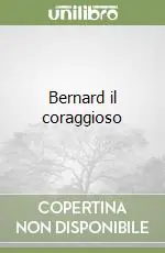 Bernard il coraggioso Prezzo Basso