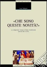 Scelto Dai Clienti Che sono queste novità? Le religiones novae in Italia meridionale (secoli XIII e XIV)