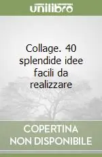 Collage. 40 splendide idee facili da realizzare Ordina Subito