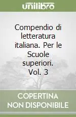 Spedizione Espresso Compendio di letteratura italiana. Per le Scuole superiori. Vol. 3