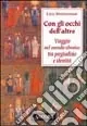 Popolare Con gli occhi dell‘altro. Viaggio nel mondo ebraico tra pregiudizio e identità