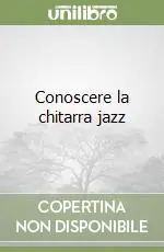 Conoscere la chitarra jazz Ultime Pezzi