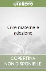 Cure materne e adozione Consegna Rapida