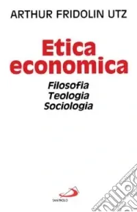 Affare Etica economica. Filosofia, teologia, sociologia