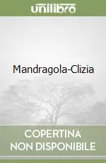 Quantità Limitata Mandragola-Clizia