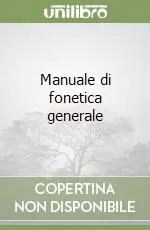 Consegna Rapida Manuale di fonetica generale