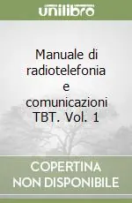 Manuale di radiotelefonia e comunicazioni TBT. Vol. 1 Compra Oggi Stesso