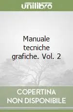 Vendita Finale Manuale tecniche grafiche. Vol. 2