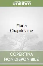 Offerta Limitata Maria Chapdelaine