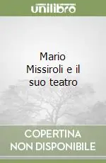 Mario Missiroli e il suo teatro Affare