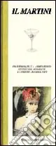 Super Prezzo Martini. Da Hemingway a James Bond leggende moderne e cubetti di ghiaccio