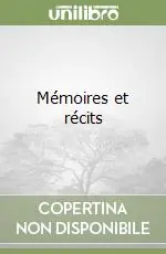 Mémoires et récits Quantità Limitata