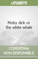 Moby dick or the white whale Subito Disponibile