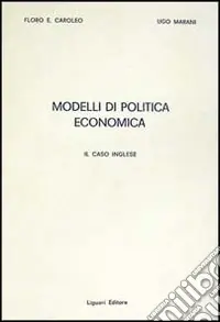 Super Prezzo Modelli di politica economica. Il caso inglese