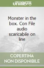 Monster in the box. Con File audio scaricabile on line Promozione Esclusiva