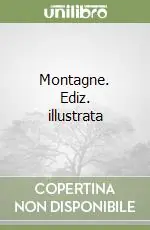 Ultime Pezzi Montagne. Ediz. illustrata
