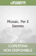 Vendita Finale Mosaic. Per il biennio