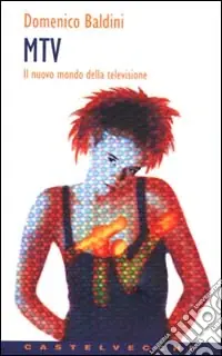 Compra Oggi Stesso MTV. Il nuovo mondo della televisione