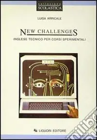 New challenges. Inglese tecnico per corsi sperimentali Promozione Esclusiva