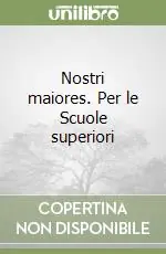 Nostri maiores. Per le Scuole superiori (3) Compra Online