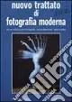 Compra Oggi Stesso Nuovo trattato di fotografia moderna