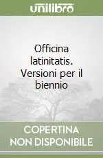 Compra Oggi Stesso Officina latinitatis. Versioni per il biennio