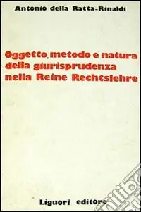 Compra Oggi Stesso Oggetto, metodo e natura della giurisprudenza nella Reine Rechtslehre