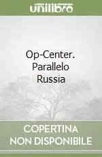 Ultima Occasione Op-Center. Parallelo Russia
