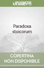 Ordina Subito Paradoxa stoicorum