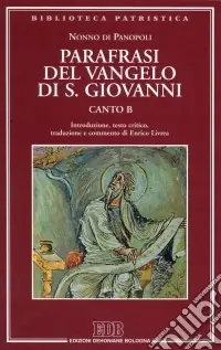 Bestseller Parafrasi del Vangelo di san Giovanni. Canto B