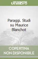 Paraggi. Studi su Maurice Blanchot Ultime Pezzi