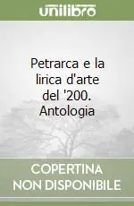 Petrarca e la lirica d‘arte del ‘200. Antologia Popolare
