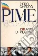 Pime. 150 anni di missione 1850-2000 Offerta