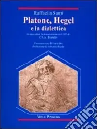 Prezzo Di Fabbrica Platone, Hegel e la dialettica. In appendice la dissertazione del 1823 di Ch. A. Brandis